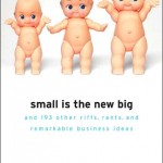 Small is the New Big